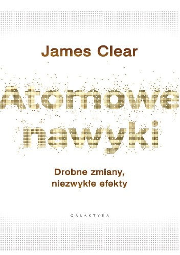 James Clear Atomowe nawyki