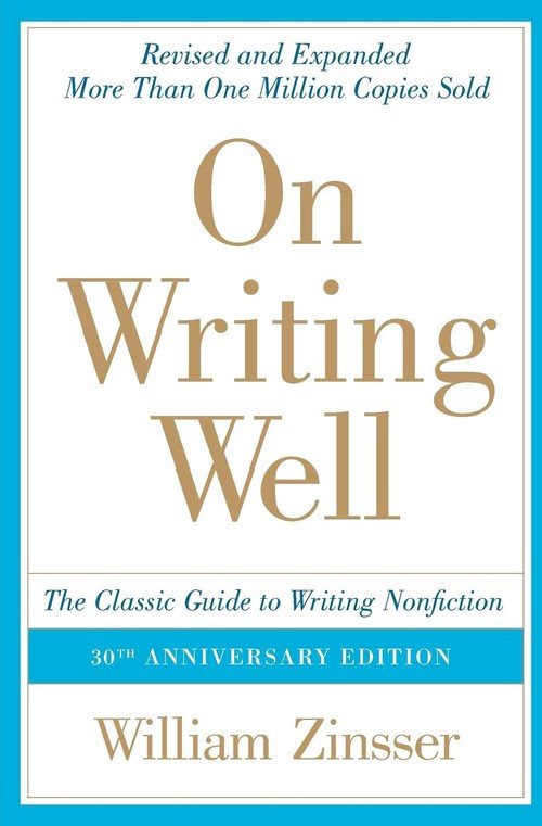 William Zinsser On Writing Well