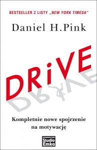 Daniel Pink DRIVE. Kompletnie nowe spojrzenie na motywację
